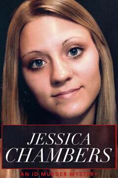 ჯესიკა ჩემბერსი: იდუმალი მკვლელობა / Jessica Chambers: An ID Murder Mystery