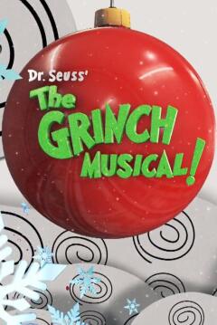 დოქტორ სეუსის „ მიუზიკლი გრინჩზე“ / Dr. Seuss' the Grinch Musical