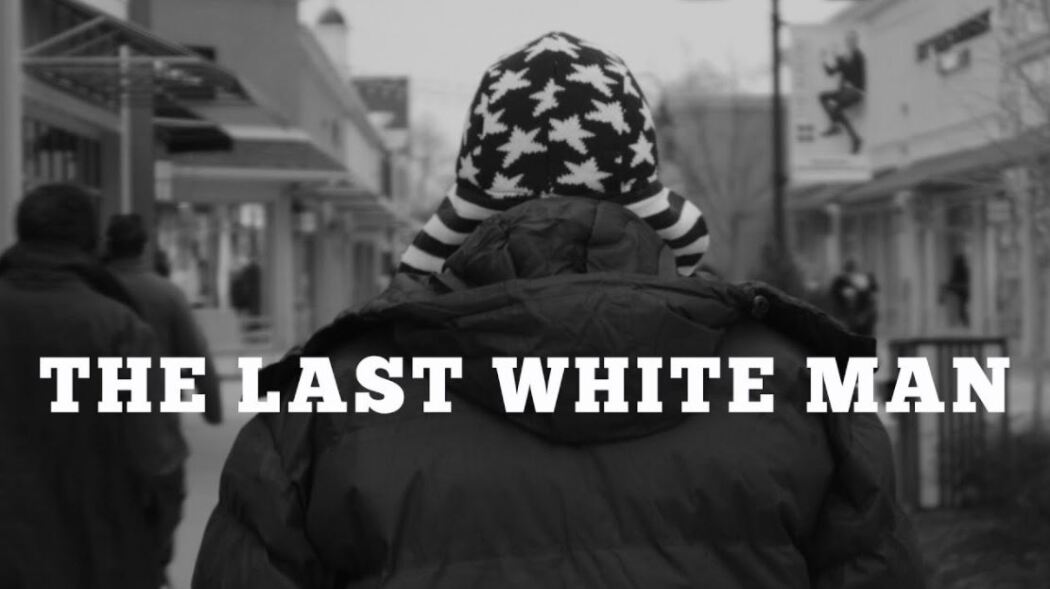 უკანასკნელი თეთრი მამაკაცი / The Last White Man