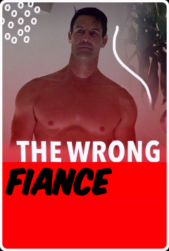 არასწორი საქმრო / The Wrong Fiancé