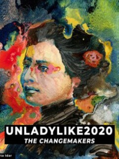 ურჩი: შემცვლელები / UNLADYLIKE: The Change Makers