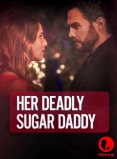 მდიდარი მამიკო / Deadly Sugar Daddy