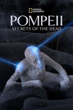 პომპეი: მკვდრების საიდუმლოებები / Pompeii: Secrets of the Dead