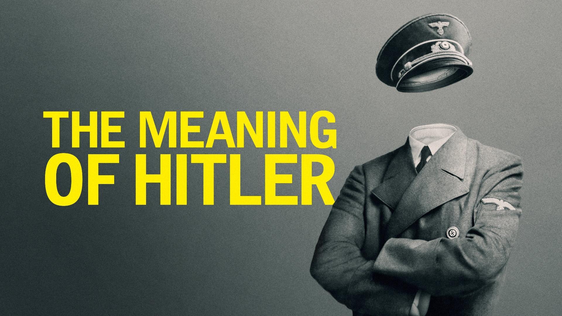 ჰიტლერის მნიშვნელობა / The Meaning of Hitler
