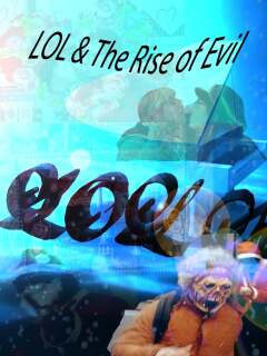 ბოროტების აღმასვლა / LOL & The Rise of Evil