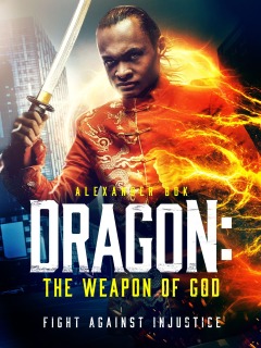 დრაკონი: ღმერთის იარაღი / Dragon: The Weapon of God
