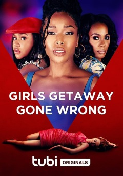 გოგონების დასვენება ცუდად დამთავრდა / Girls Getaway Gone Wrong