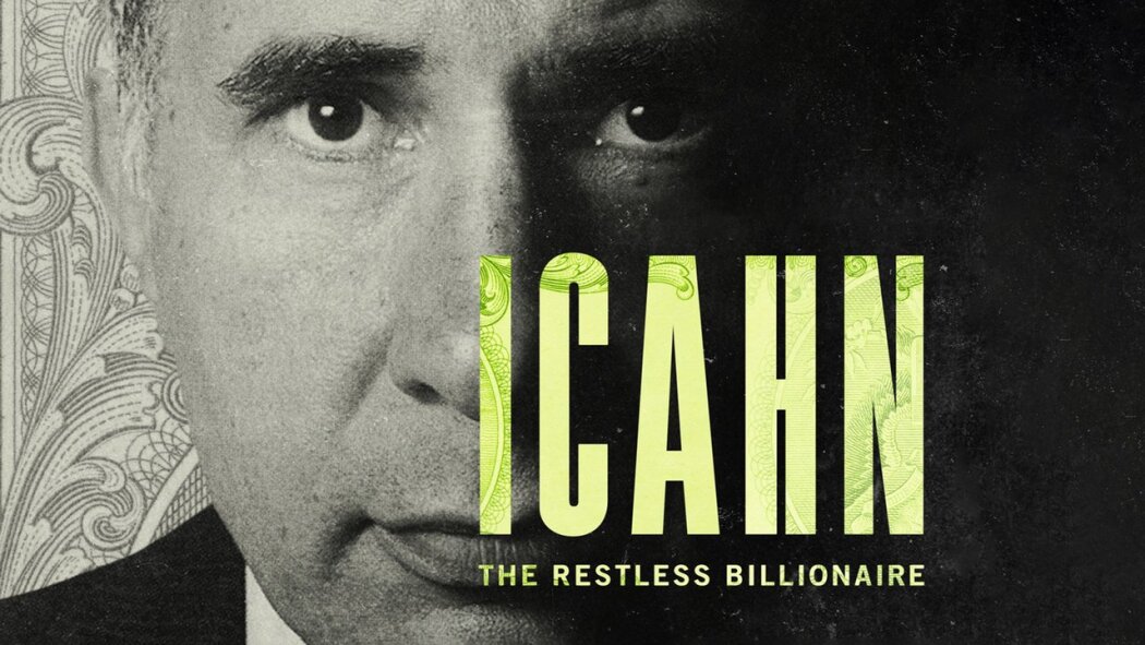 აიკანი: დაუღალავი მილიარდერი / Icahn: The Restless Billionaire