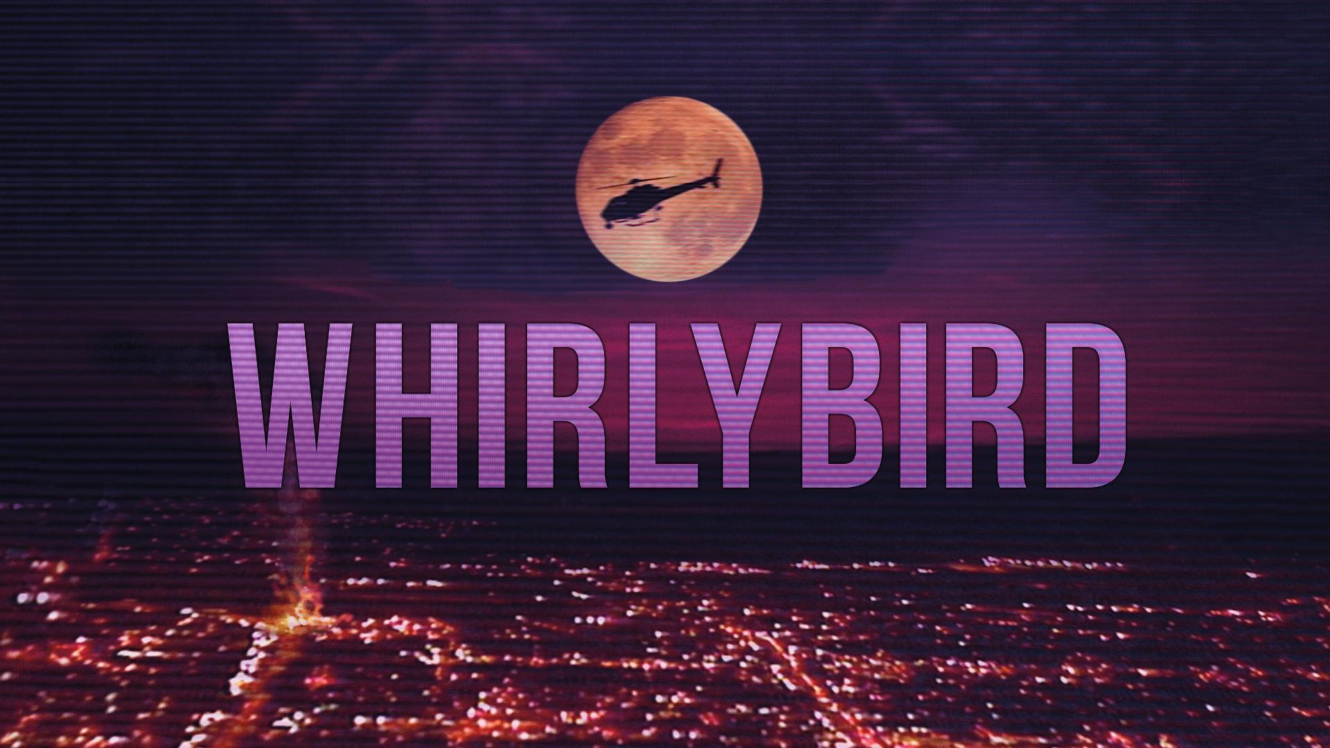 შვეულმფრენი / Whirlybird