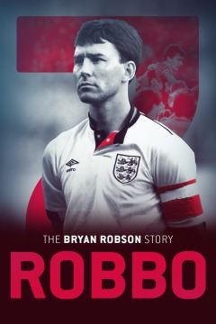 რობო: ბრაიან რობსონის ისტორია / Robbo: The Bryan Robson Story
