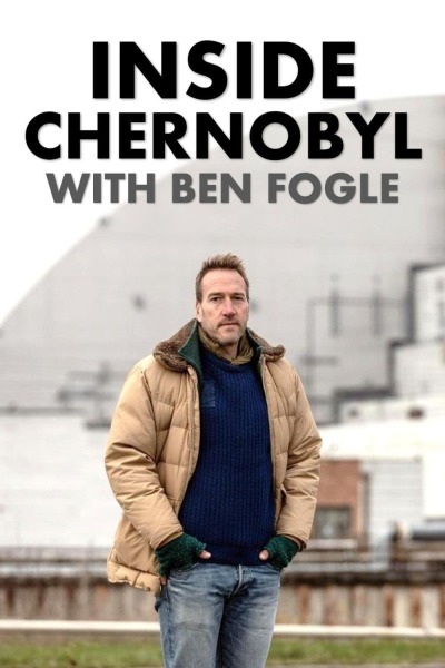 ჩერნობილი ბენ ფოგლთან ერთად / Inside Chernobyl with Ben Fogle