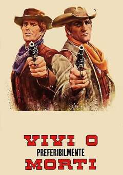 ცოცხალი ან სასურველია მკვდარი / Vivi o preferibilmente morti