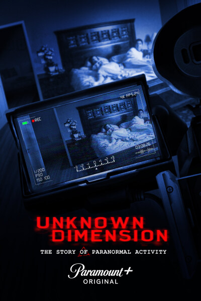 Unknown Dimension: The Story of Paranormal Activity / Неизвестные измерения: История паранормальных явлений