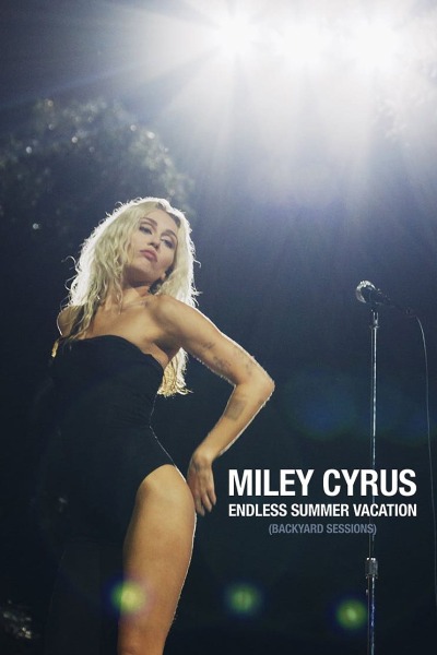 Miley Cyrus: Endless Summer Vacation (Backyard Sessions)