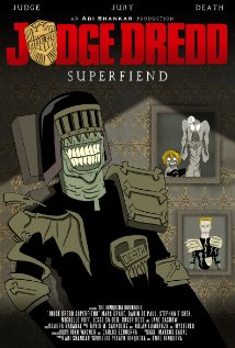 მოსამართლე დრედი: სუპერბოროტება / Judge Dredd: Superfiend