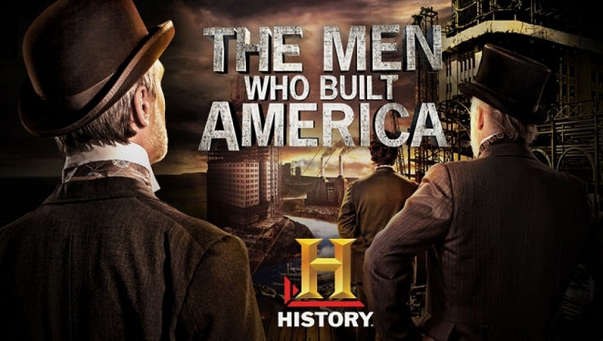 ადამიანები, რომლებმაც შექმნეს ამერიკა / The Men Who Built America