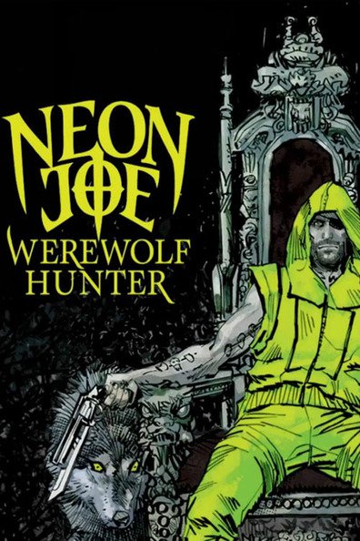 ნეონ ჯო: მაქციებზე მონადირე / Neon Joe, Werewolf Hunter