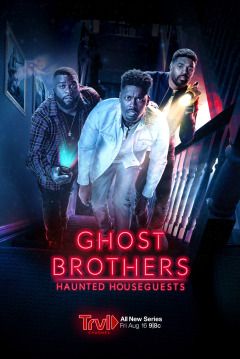 აჩრდილი ძმები: დატანჯული სტუმრები / Ghost Brothers: Haunted Houseguests