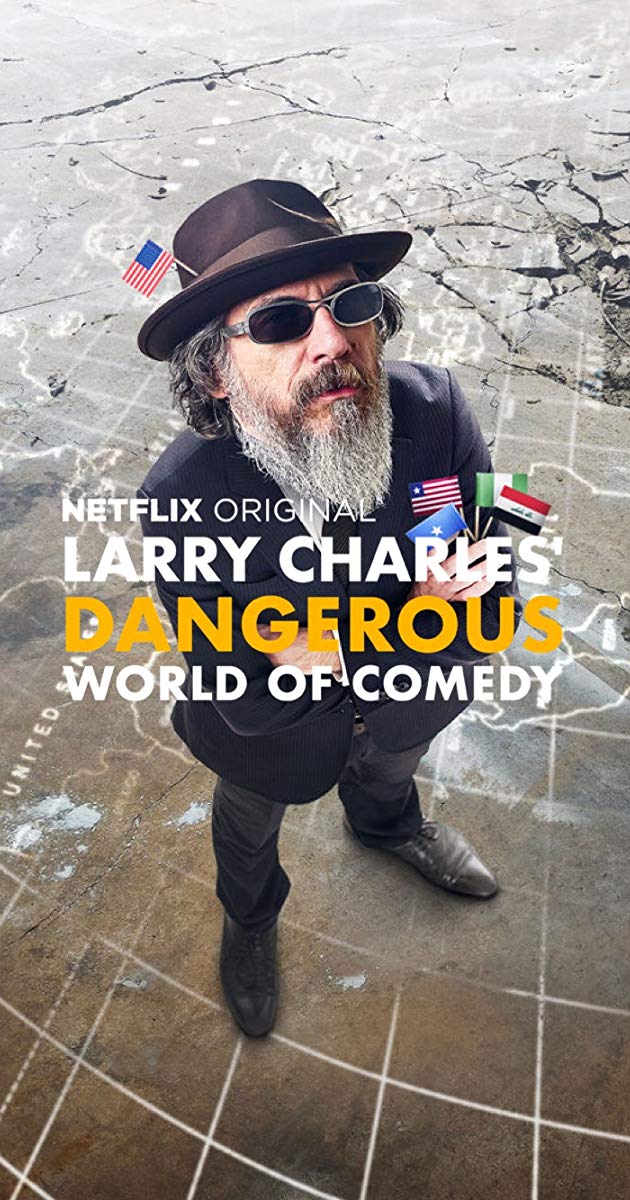 Larry Charles' Dangerous World of Comedy