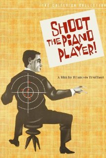 ესროლეთ პიანისტს / Shoot the Piano Player