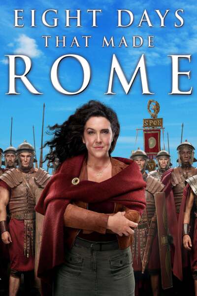 8 დღე, რომელმაც შექმნა რომი / 8 Days That Made Rome