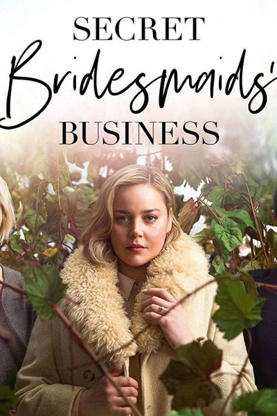 მეჯვარეების საიდუმლო საქმეები / Secret Bridesmaids' Business
