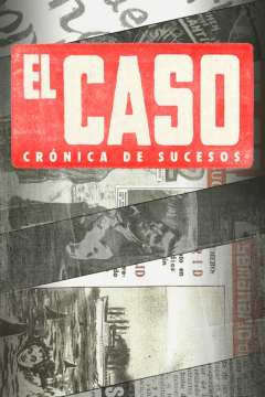 ელ კასო: მოვლენათა ქრონიკა / El Caso. Crónica de sucesos