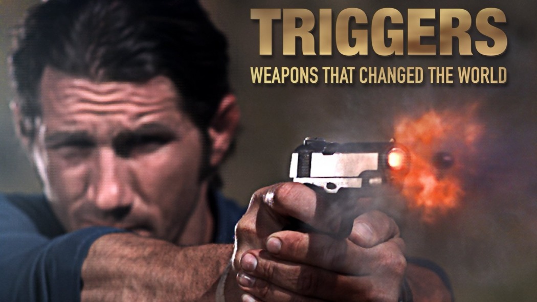 იარაღი, რომელმაც სამყარო შეცვალა / Triggers: Weapons That Changed the World