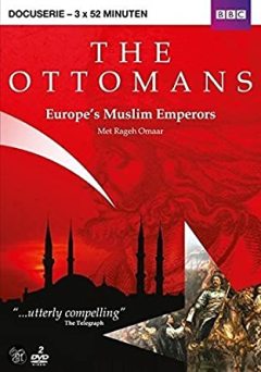 The Ottomans: Europe's Muslim Emperors