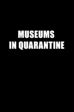 Museums in Quarantine