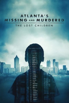 Atlanta's Missing and Murdered: The Lost Children / Исчезновения и убийства в Атланте: Пропавшие дети