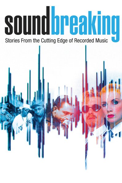 ჩანაწერები მუსიკის კადრებისგან / Soundbreaking: Stories from the Cutting Edge of Recorded Music