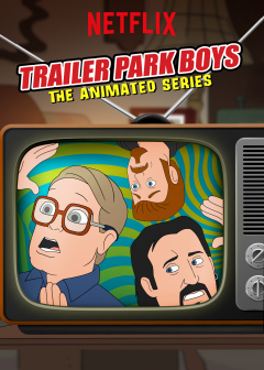 Trailer Park Boys: The Animated Series / Парни из Трейлерпарка: Анимационный сериал