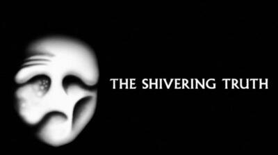 სასტიკი სიმართლე / The Shivering Truth