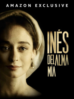 Inés of My Soul / Инес души моей