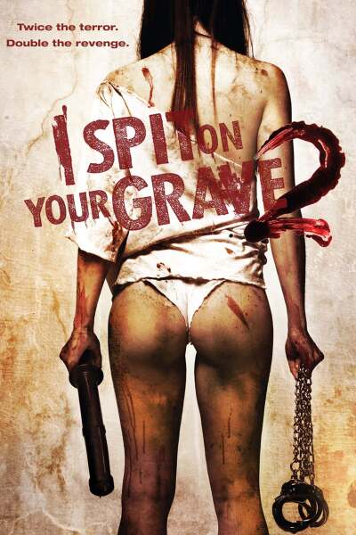 მიმიფურთხებია თქვენი საფლავებისათვის 2 / I Spit on Your Grave 2