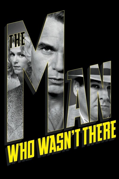 ადამიანი რომელიც არ არსებობდა / The Man Who Wasn't There