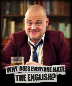 Why Does Everyone Hate the English?