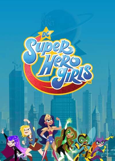 DC სუპერგმირი გოგონები / DC Super Hero Girls