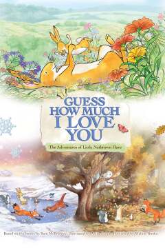 Guess How Much I Love You: The Adventures of Little Nutbrown Hare