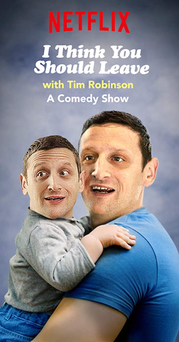 I Think You Should Leave with Tim Robinson