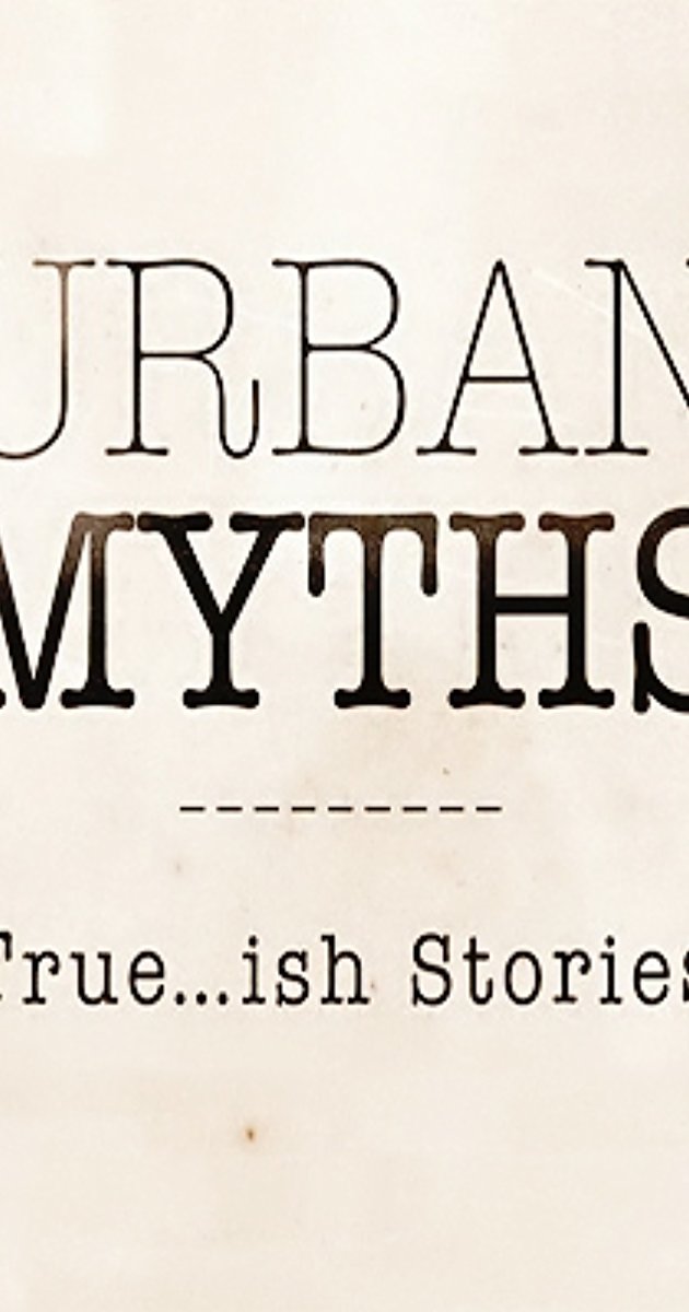 ქალაქური მითები / Urban Myths