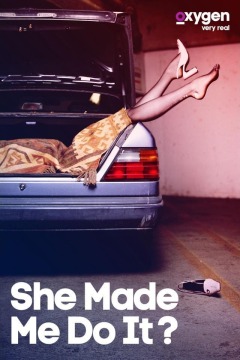 Snapped: She Made Me Do It