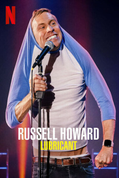 Russell Howard: Lubricant / Расселл Ховард: Смазка