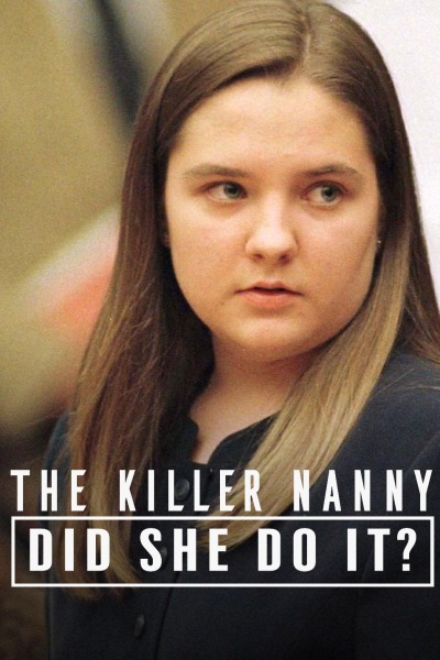 The Killer Nanny: Did She Do It?