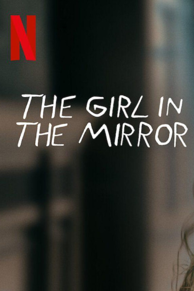 The Girl in the Mirror / Девушка в зеркале