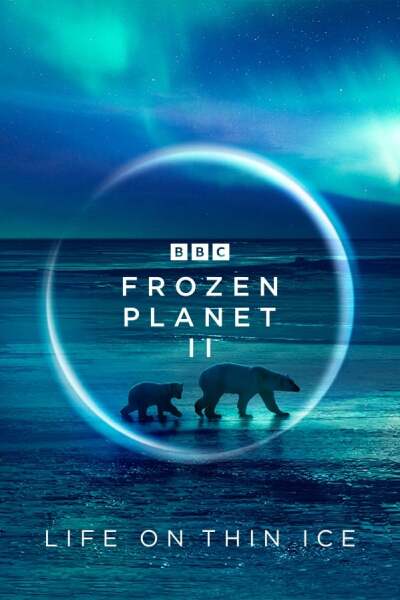 Frozen Planet II / Замёрзшая планета 2