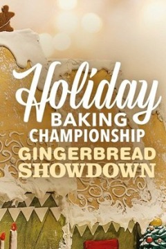 Holiday Baking Championship Gingerbread Showdown