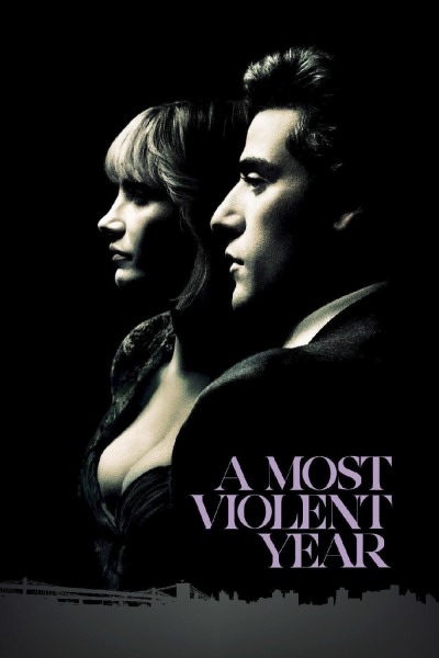 ყველაზე სასტიკი წელი / A Most Violent Year