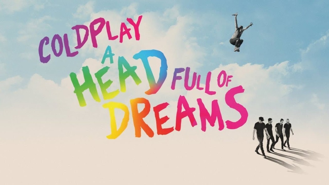 Coldplay: ოცნებებით სავსე თავი / Coldplay: A Head Full of Dreams